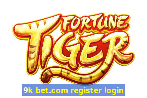 9k bet.com register login